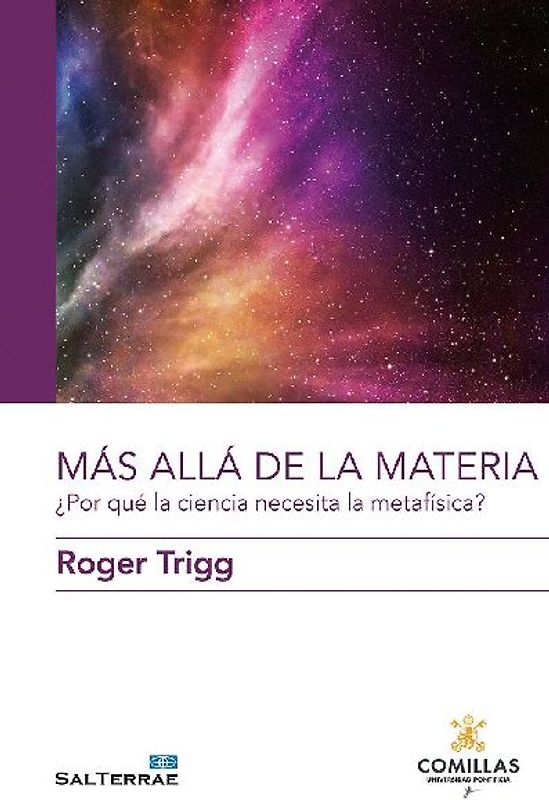 Mas allá de la materia : ¿por qué la ciencia necesita la metafísica?
