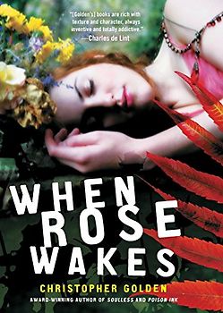When Rose Wakes