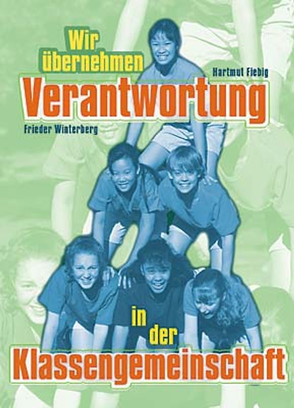 Wir übernehmen Verantwortung in der Klassengemeinschaft