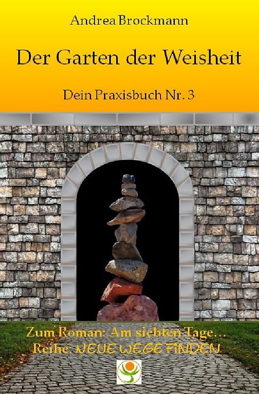 Neue Wege finden / Der Garten der Weisheit
