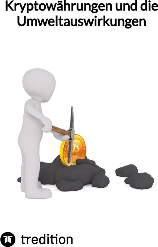Kryptowährungen und die Umweltauswirkungen