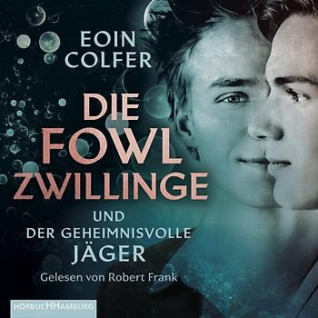 Die Fowl-Zwillinge und der geheimnisvolle Jäger (Die Fowl-Zwillinge 1)