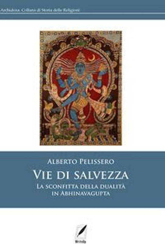 Vie di salvezza. La sconfitta della dualità in Abhinavagupta