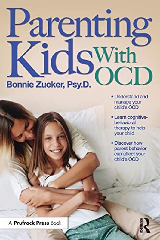 Parenting Kids With OCD: A Guide to Understanding and Supporting Your Child With OCD: 1