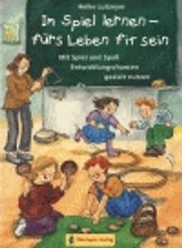 Im Spiel lernen - fürs Leben fit sein