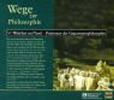 Wege zur Philosophie. Wahrheit im Plural - Positionen der Gegenwartsphilosophie