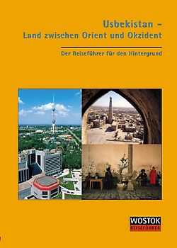 Usbekistan - Land zwischen Orient und Okzident