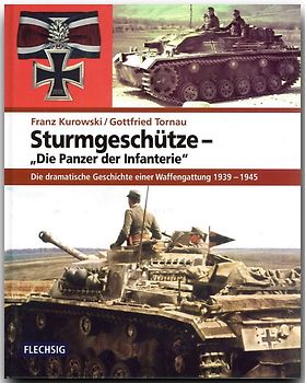 Sturmgeschütze - Die Panzerwaffe der Infanterie