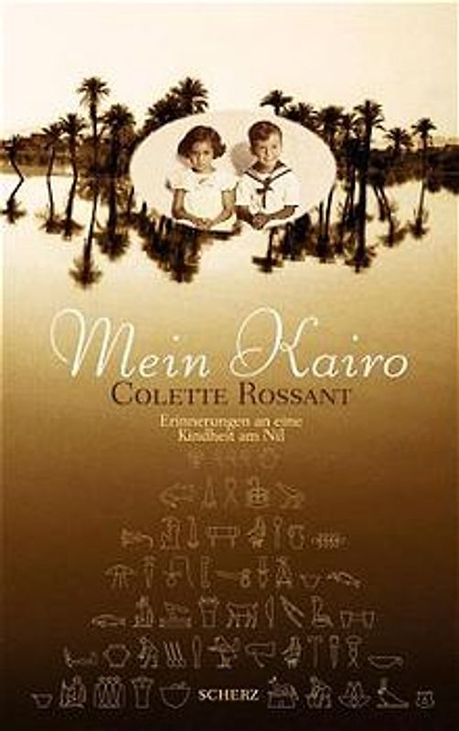Mein Kairo. Erinnerungen an eine Kindheit am Nil