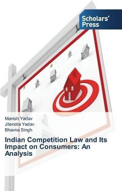 Indian Competition Law and Its Impact on Consumers: An Analysis