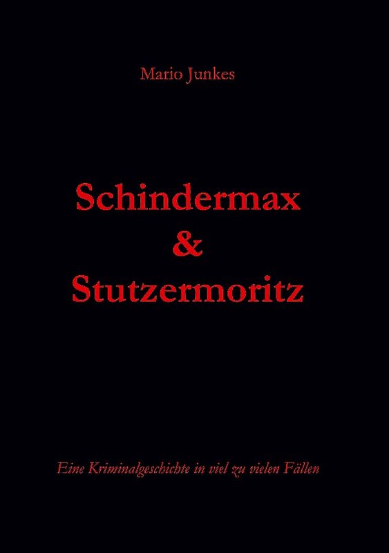 Schindermax und Stutzermoritz