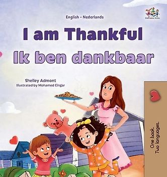 I am Thankful (English Dutch Bilingual Children's Book)