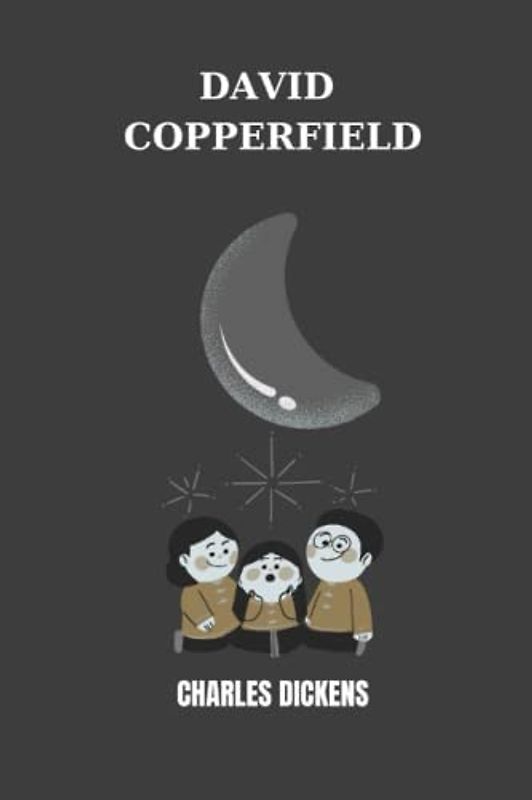 david copperfield by Charles Dickens