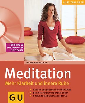Meditation. Mehr Klarheit und innere Ruhe (mit CD)