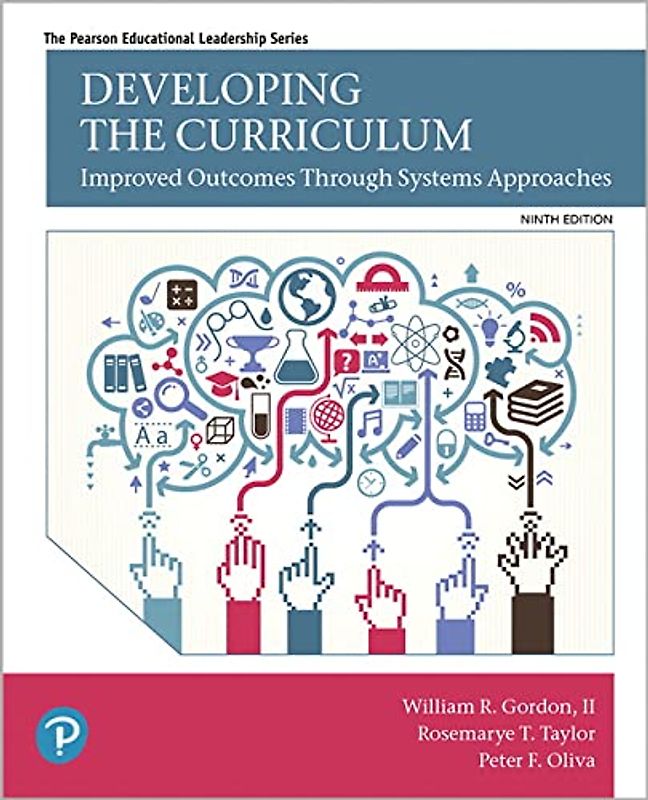 Developing the Curriculum: Improved Outcomes Through Systems Approaches (Pearson Educational Leadership)