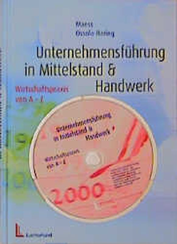 Unternehmensführung in Mittelstand & Handwerk. Wirtschaftspraxis von A - Z