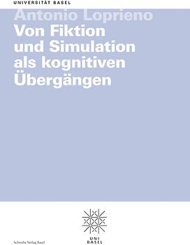 Von Fiktion und Simulation als kognitiven Übergängen