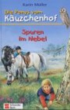 Die Ponys vom Käuzchenhof / Die Ponys vom Käuchenhof. Spuren im Nebel