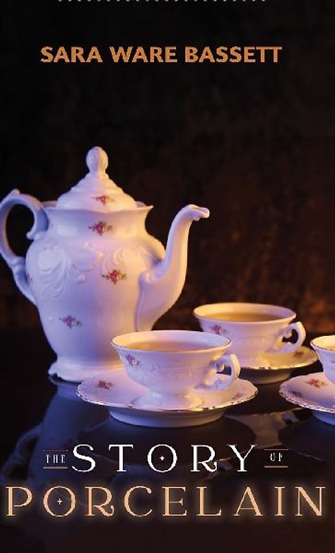 The Story of Porcelain