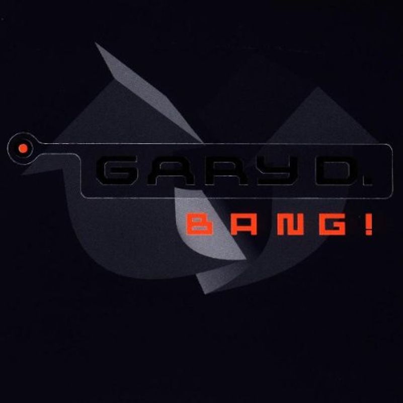 Gary d. - Bang!