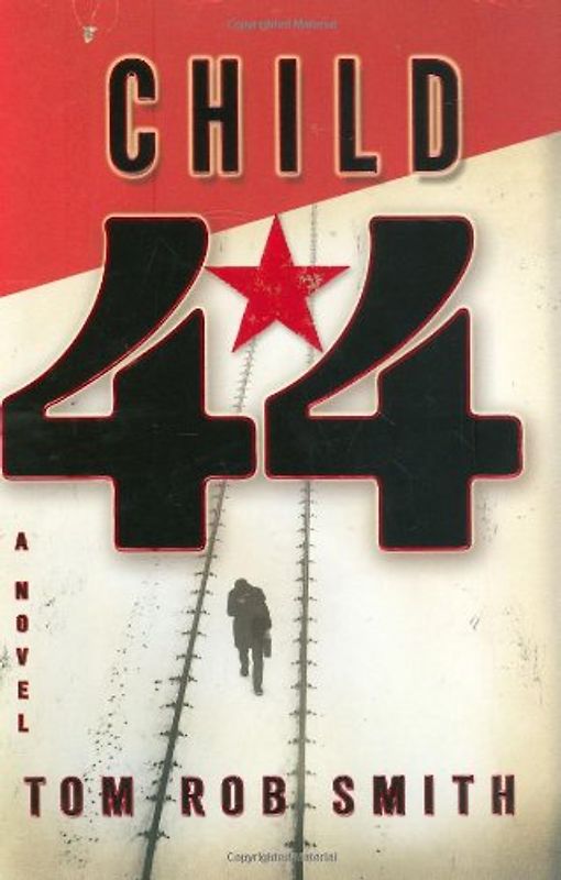 Child 44 - Tom Rob Smith