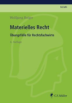 ReFaWi - Übungsfälle / Materielles Recht. Übungsfälle für Rechtsfachwirte