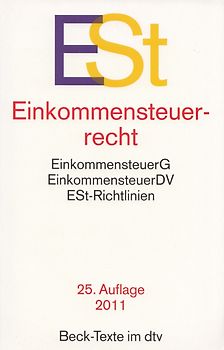 ESt - Einkommensteuerrecht: EinkommensteuerG, EinkommensteuerDV, ESt-Richtlinien [Taschenbuch, 25. Auflage 2011]