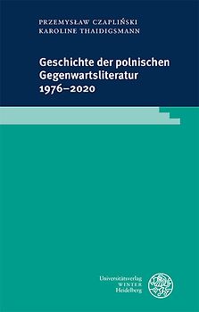 Geschichte der polnischen Gegenwartsliteratur 1976–2020