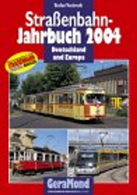 Strassenbahn-Jahrbuch 2004. Deutschland und Europa