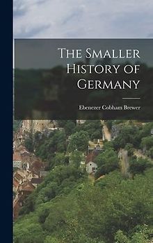 The Smaller History of Germany