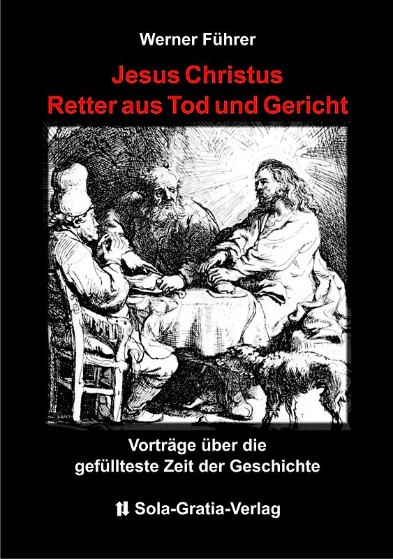 Jesus Christus - Retter aus Tod und Gericht
