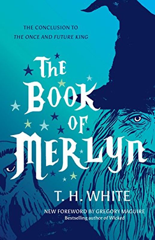 The Book of Merlyn: The Conclusion to the Once and Future King