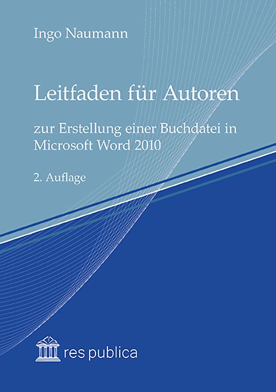 Leitfaden für Autoren zur Erstellung einer Buchdatei in Microsoft Word 2010