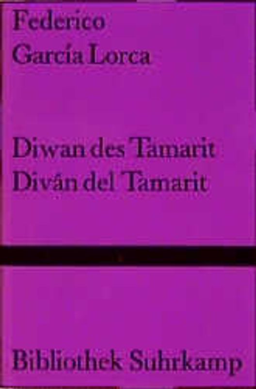 Diwan des Tamarit. Diván del Tamarit. Sonette der dunklen Liebe. Sonetos del amor oscuro