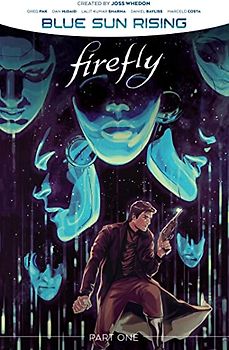 Firefly: Blue Sun Rising Vol. 1