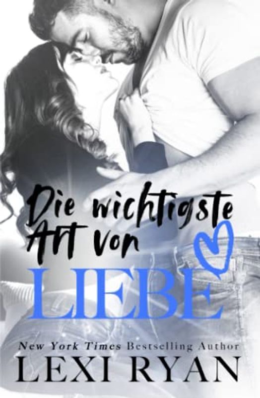 Die wichtigste Art von Liebe (Die Jungs von Jackson Harbor, Band 7)