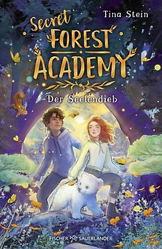 Secret Forest Academy. Der Seelendieb
