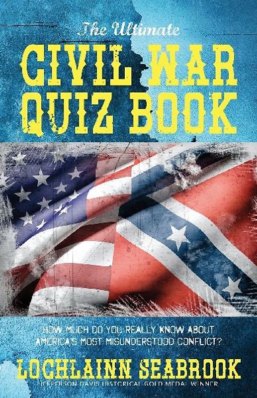 The Ultimate Civil War Quiz Book