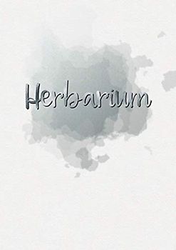 Herbarium: Herbarium mit vorgefertigten Etiketten zur Pflanzenbestimmung für Blüten und Blätter | ausreichend Platz für getrocknete Blüten und Blätter ... | Großes Buch zur Pflanzenaufbewahrung