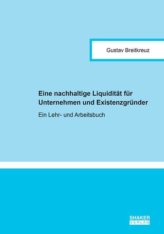 Eine nachhaltige Liquidität für Unternehmen und Existenzgründer