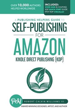 A Publishing Helpers Guide to Self-Publishing for Amazon KDP