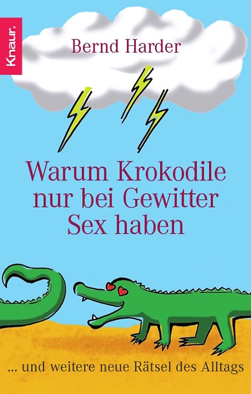 Warum Krokodile nur bei Gewitter Sex haben