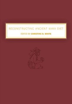 Reconstructing Ancient Maya Diet