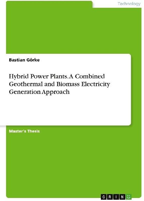 Hybrid Power Plants. A Combined Geothermal and Biomass Electricity Generation Approach