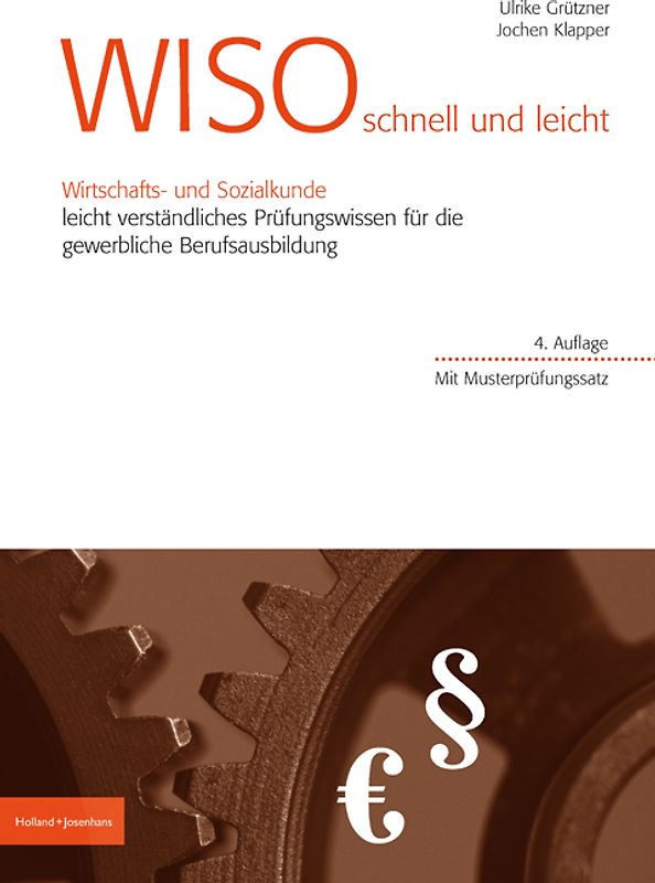 WISO schnell und leicht. Wirtschafts- und Sozialkunde - leicht verständliches Prüfungswissen für die gewerbliche Berufsausbildung