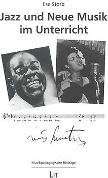 Jazz und Neue Musik im Unterricht