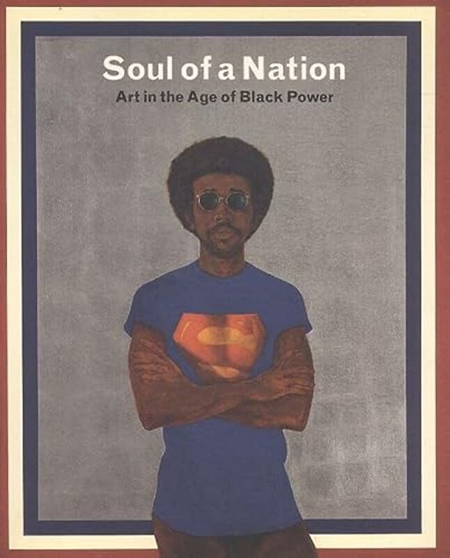 Soul of a Nation: Art in the Age of Black Power