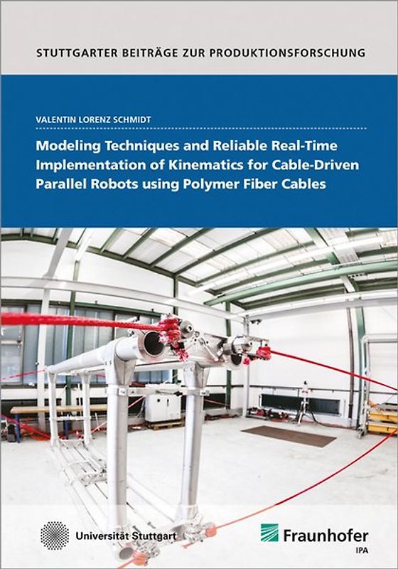 Modeling Techniques and Reliable Real-Time Implementation of Kinematics for Cable-Driven Parallel Robots using Polymer Fiber Cables