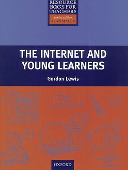 Resource Books for Teachers - Second Edition / The Internet and Young Learners