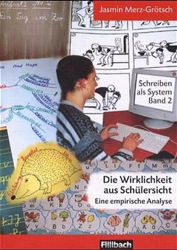 Schreiben als System / Die Wirklichkeit aus Schülersicht. Eine empirische Analyse